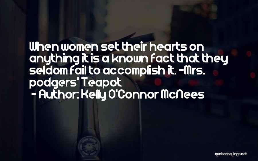 Teapot Quotes By Kelly O'Connor McNees