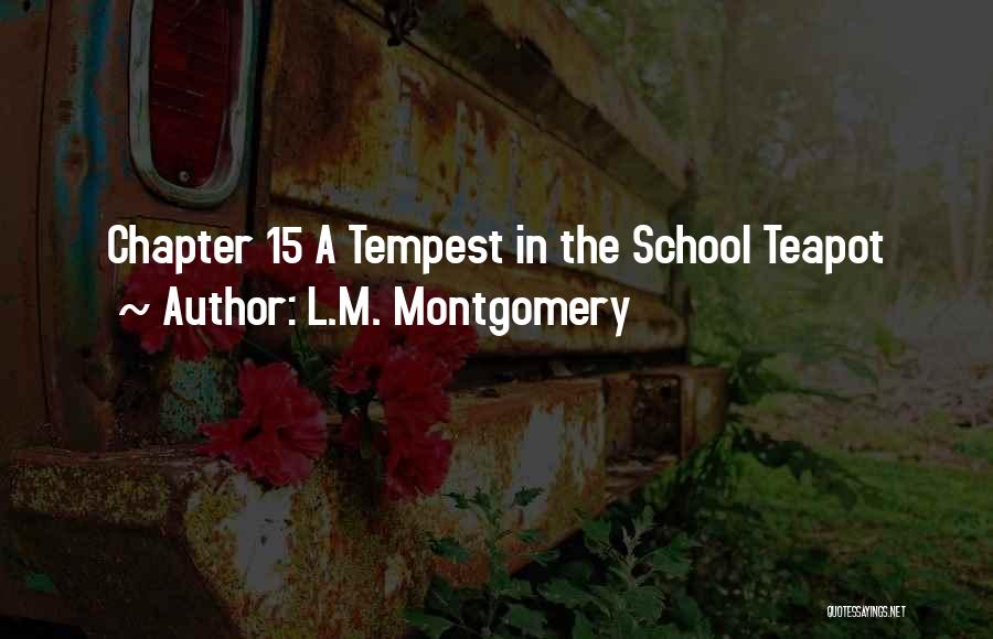 Teapot Quotes By L.M. Montgomery