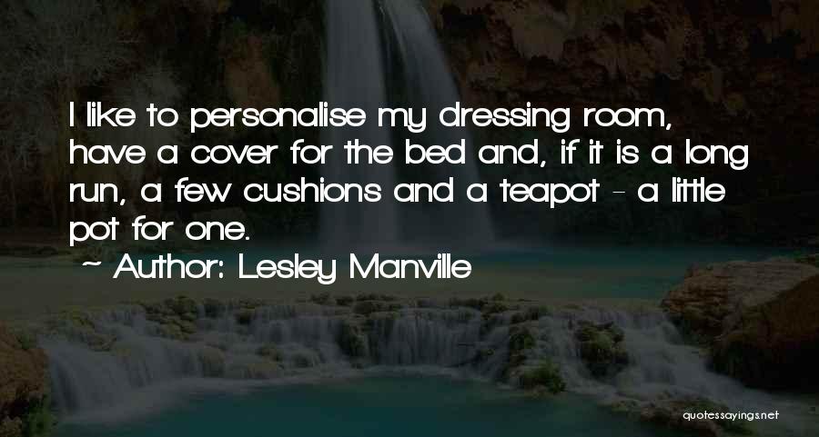 Teapot Quotes By Lesley Manville