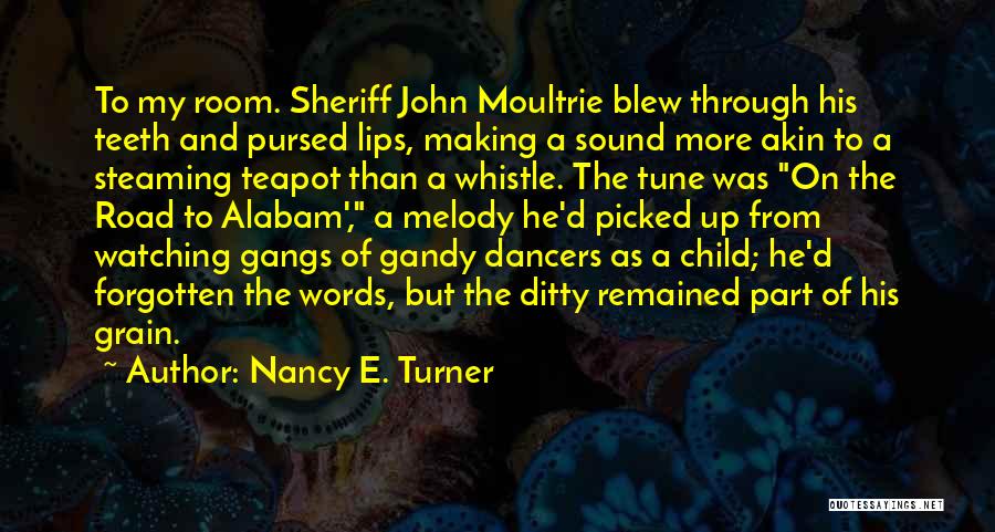 Teapot Quotes By Nancy E. Turner