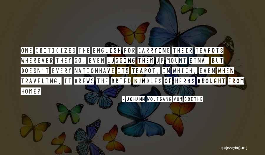 Teapots Quotes By Johann Wolfgang Von Goethe Teapots Quotes By Johann Wolfgang Von Goethe