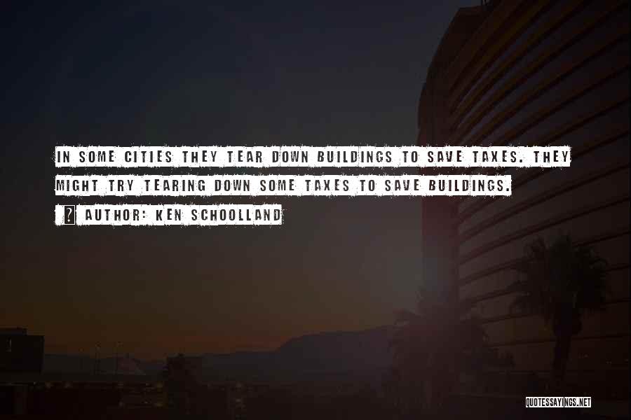 Tear Down Quotes By Ken Schoolland