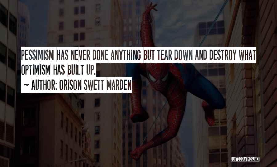 Tear Down Quotes By Orison Swett Marden