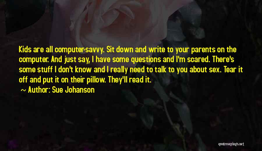 Tear Down Quotes By Sue Johanson