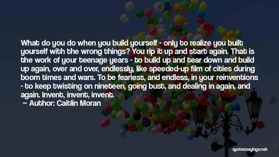 Tear Down To Build Up Quotes By Caitlin Moran