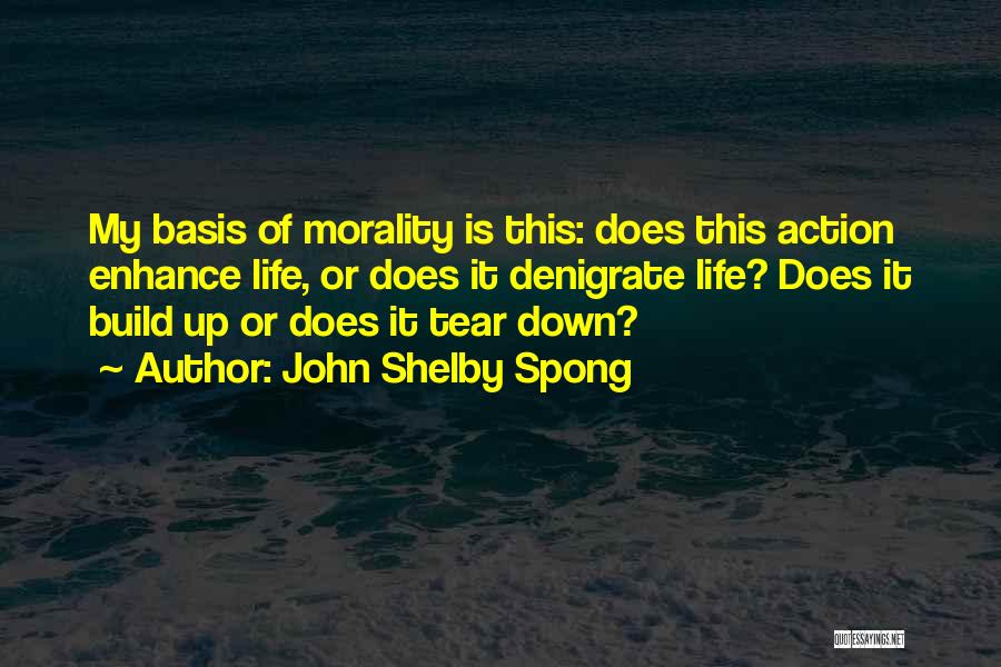 Tear Down To Build Up Quotes By John Shelby Spong