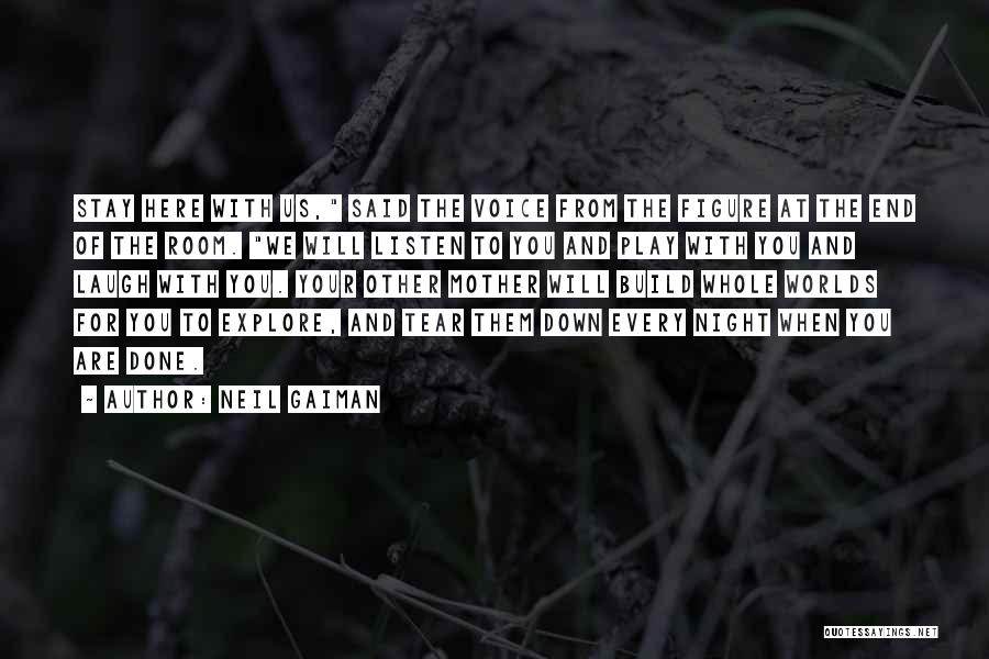 Tear Down To Build Up Quotes By Neil Gaiman