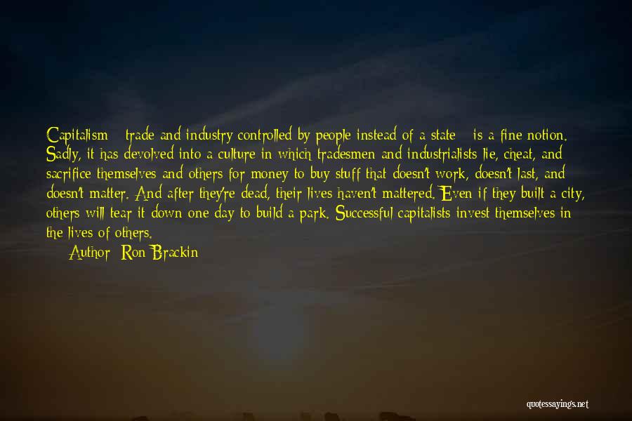 Tear Down To Build Up Quotes By Ron Brackin