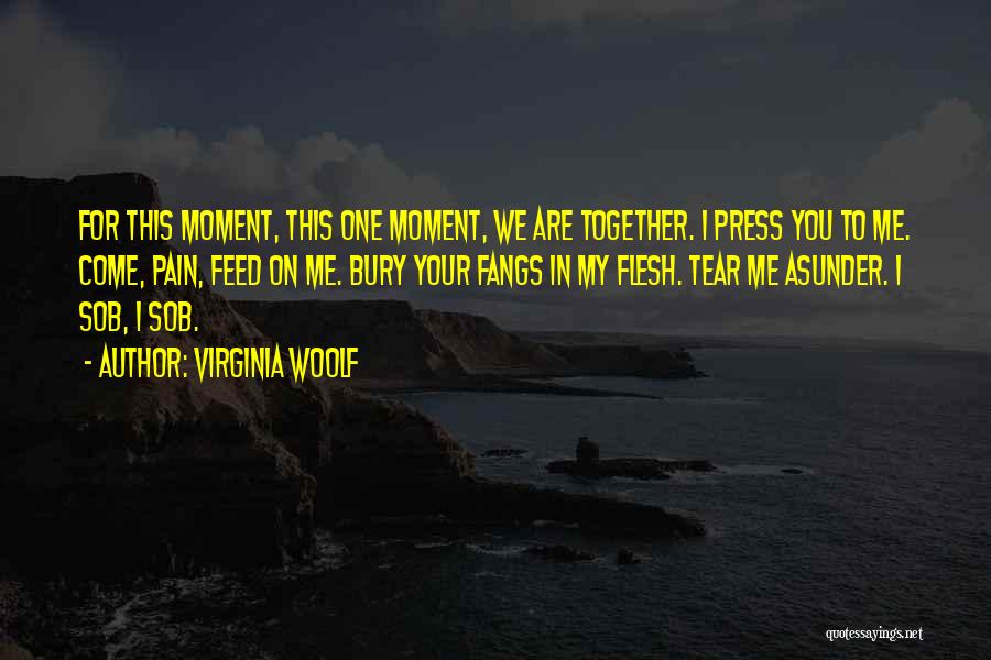 Tear Friendship Quotes By Virginia Woolf