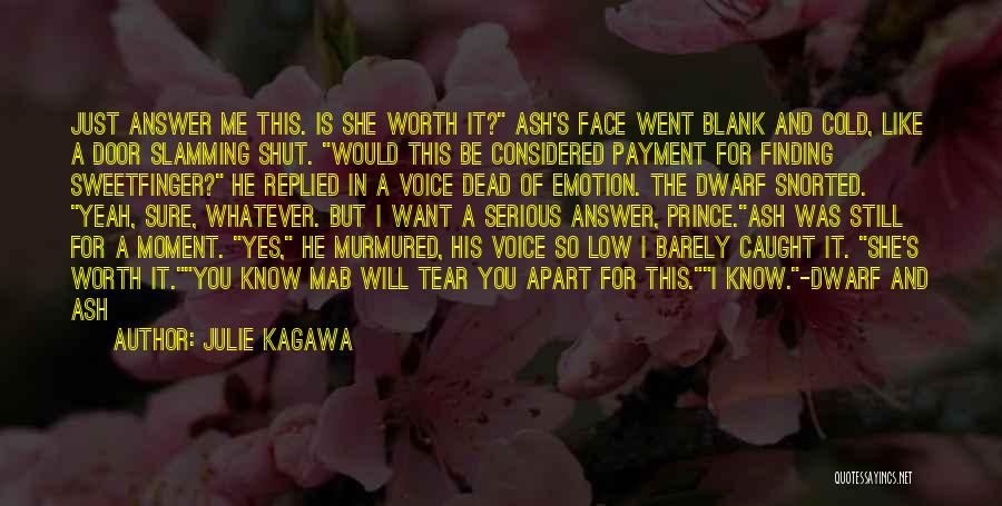 Tear Me Apart Quotes By Julie Kagawa