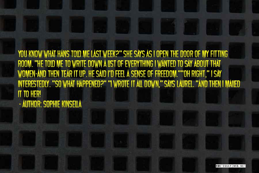 Tear Me Down Quotes By Sophie Kinsella