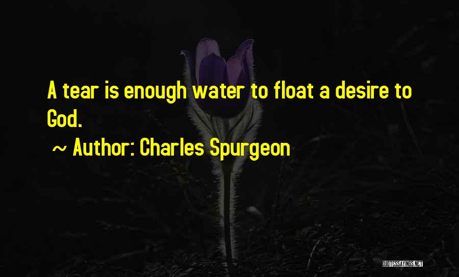 Tear Quotes By Charles Spurgeon