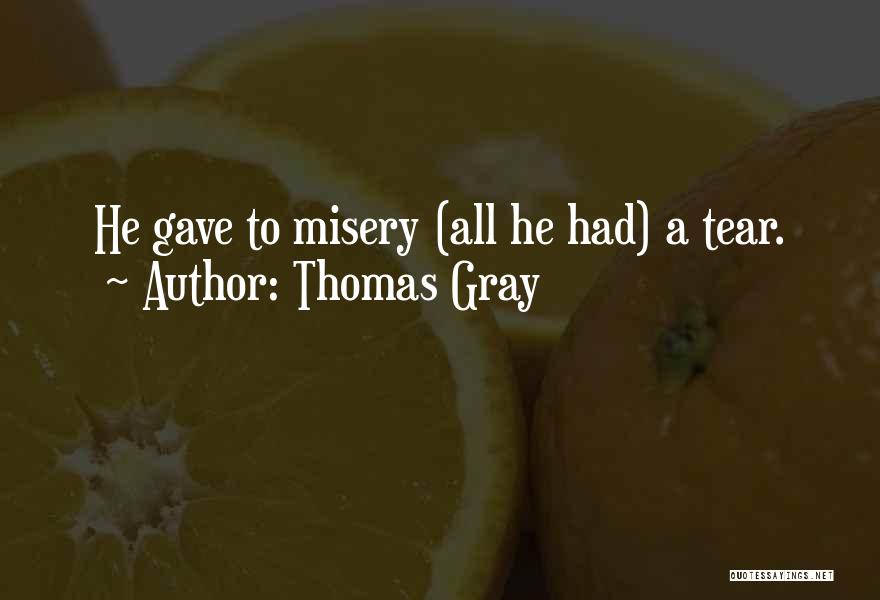 Tear Quotes By Thomas Gray