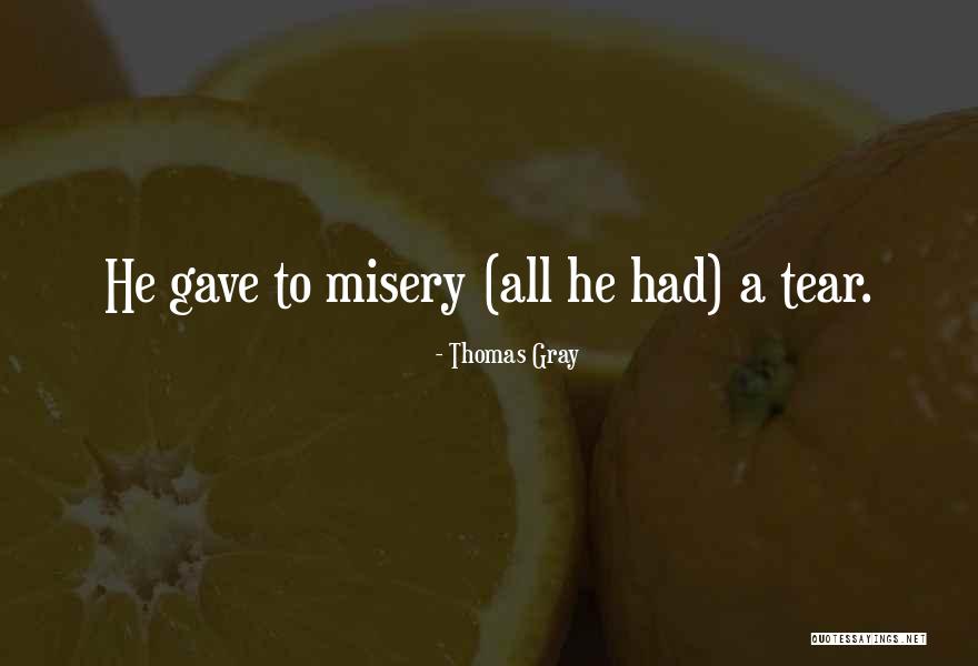 Tear Quotes By Thomas Gray