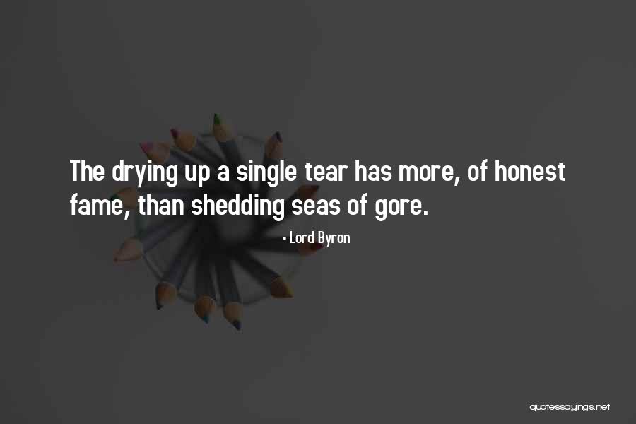 Tear Shedding Quotes By Lord Byron Tear Shedding Quotes By Lord Byron