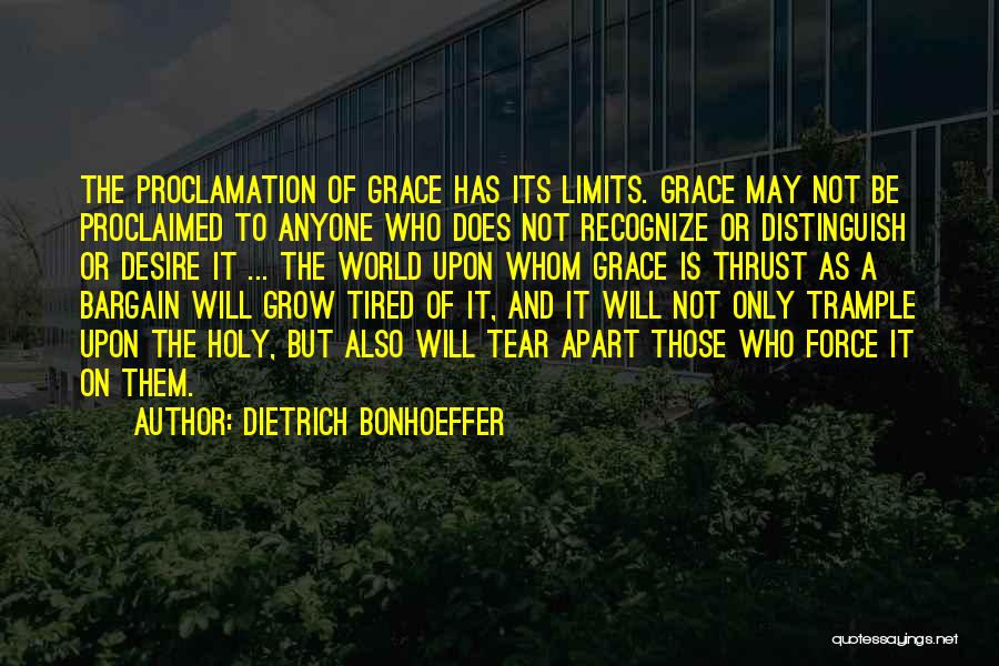 Tear Them Apart Quotes By Dietrich Bonhoeffer