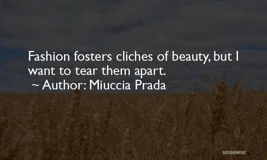 Tear Them Apart Quotes By Miuccia Prada