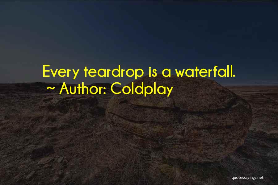 Teardrop Quotes By Coldplay