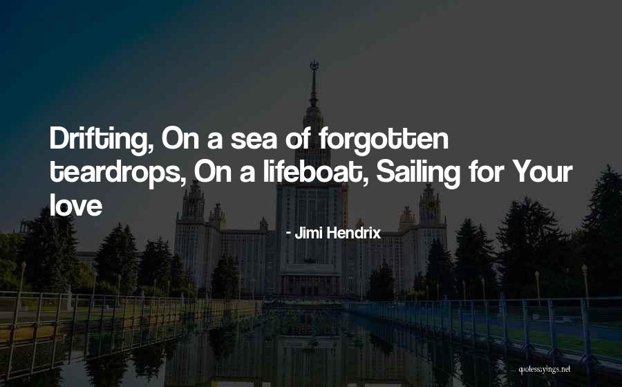 Teardrops Love Quotes By Jimi Hendrix Teardrops Love Quotes By Jimi Hendrix