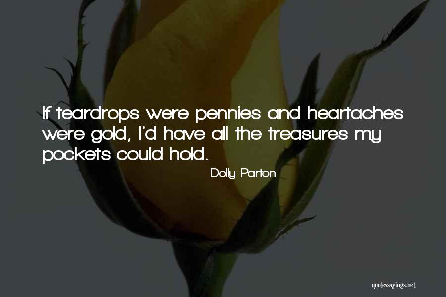 Teardrops Quotes By Dolly Parton Teardrops Quotes By Dolly Parton