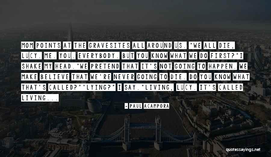 Teares Feitos Quotes By Paul Acampora Teares Feitos Quotes By Paul Acampora