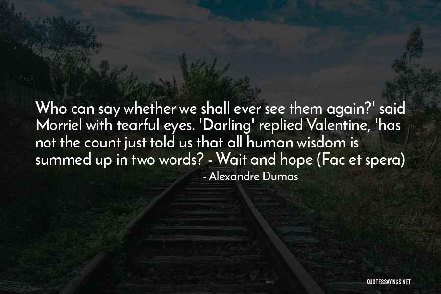 Tearful Quotes By Alexandre Dumas