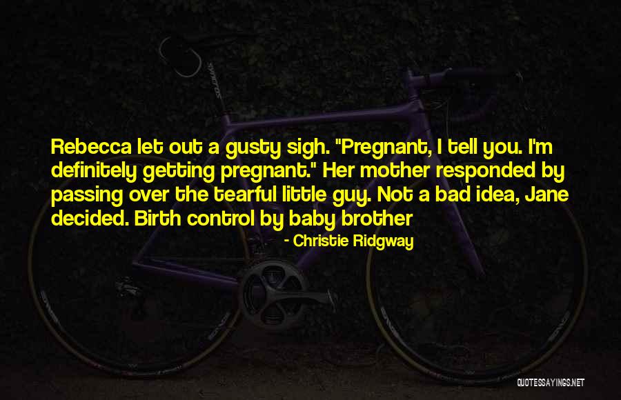 Tearful Quotes By Christie Ridgway