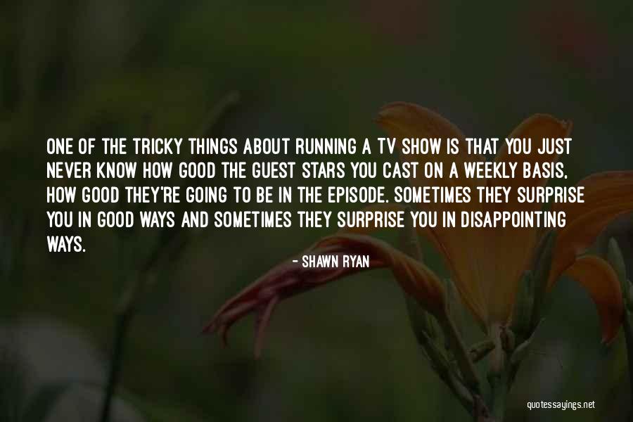 Teariki Heather Quotes By Shawn Ryan Teariki Heather Quotes By Shawn Ryan