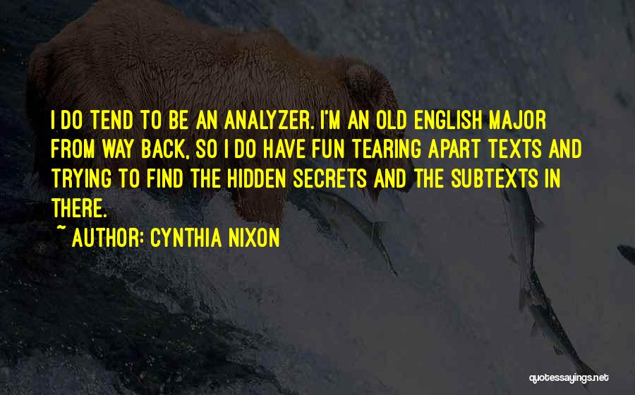 Tearing Apart Quotes By Cynthia Nixon