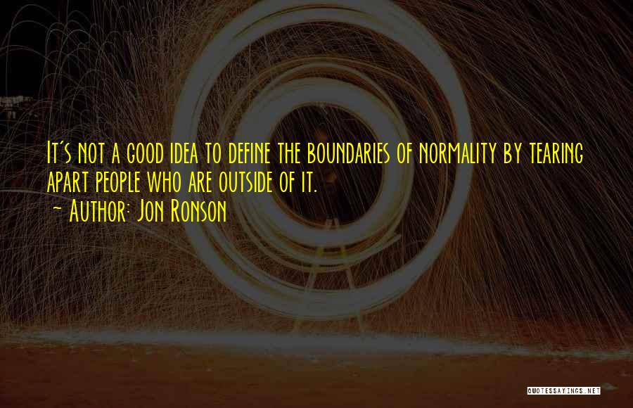 Tearing Apart Quotes By Jon Ronson