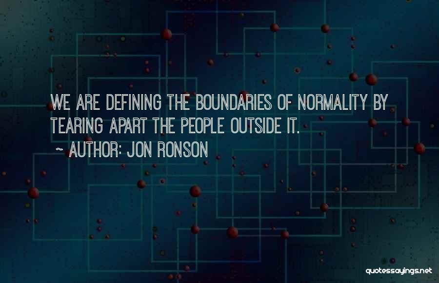 Tearing Apart Quotes By Jon Ronson