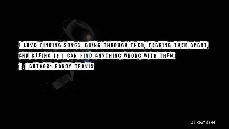 Tearing Apart Quotes By Randy Travis