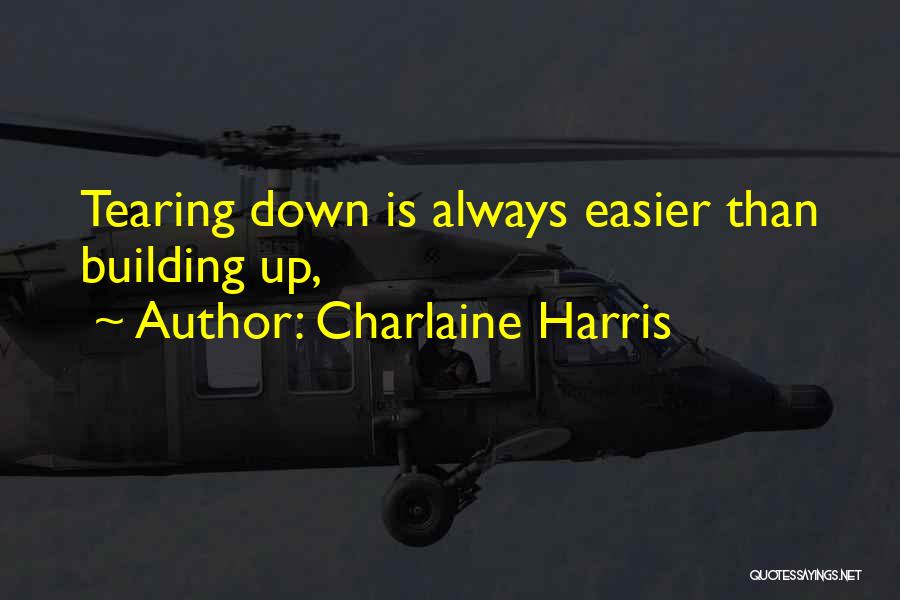 Tearing Down Others Quotes By Charlaine Harris