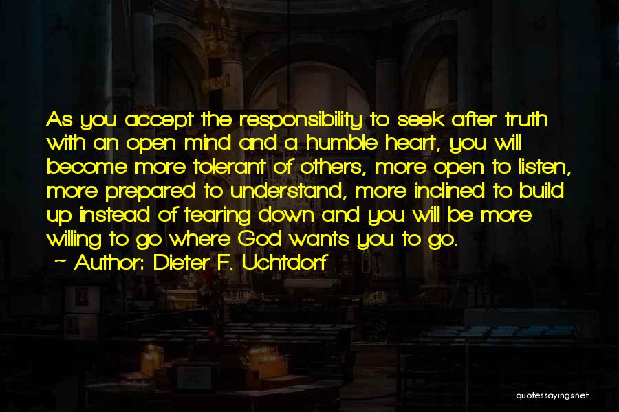 Tearing Down Others Quotes By Dieter F. Uchtdorf