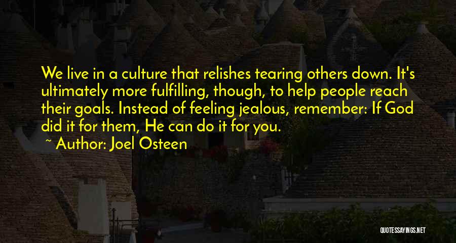 Tearing Down Others Quotes By Joel Osteen