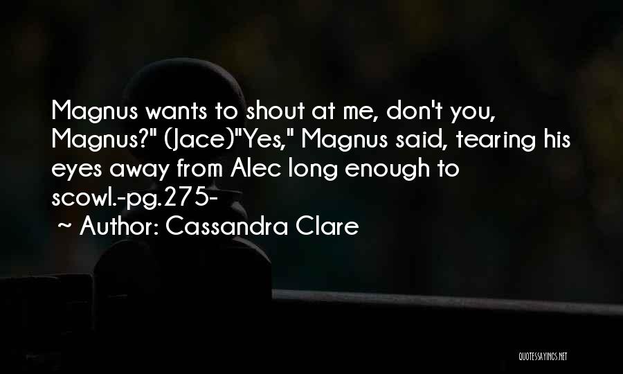 Tearing Eyes Quotes By Cassandra Clare