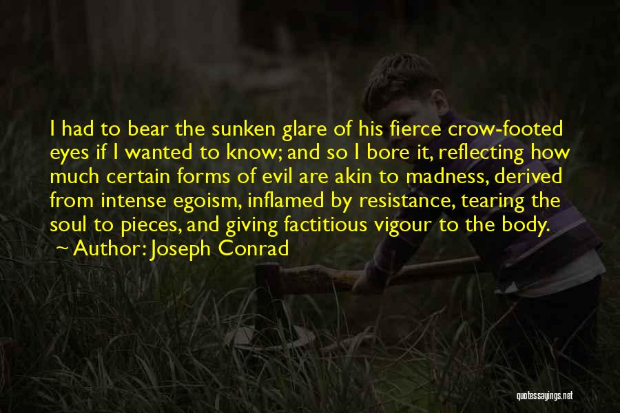 Tearing Eyes Quotes By Joseph Conrad