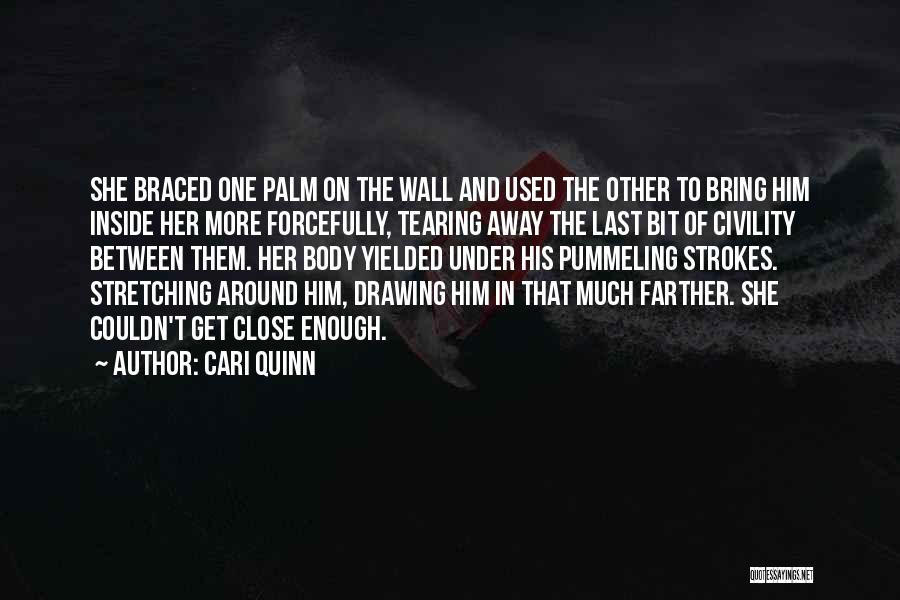 Tearing Me Up Inside Quotes By Cari Quinn