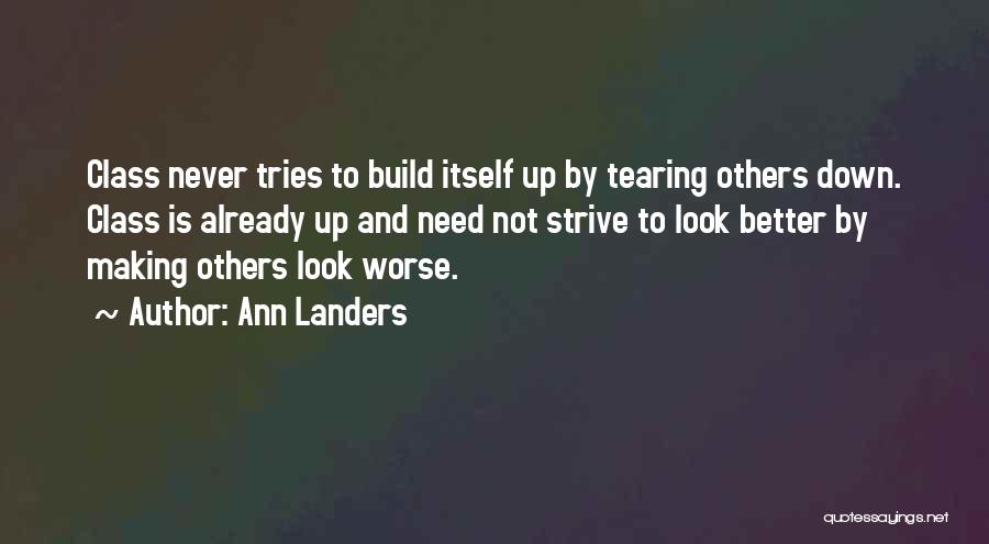 Tearing Others Down Quotes By Ann Landers
