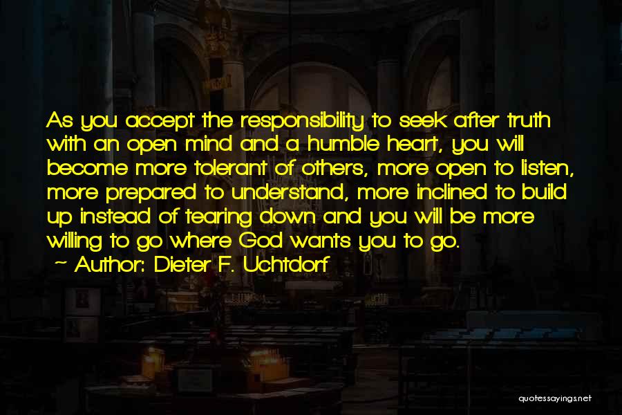 Tearing Others Down Quotes By Dieter F. Uchtdorf