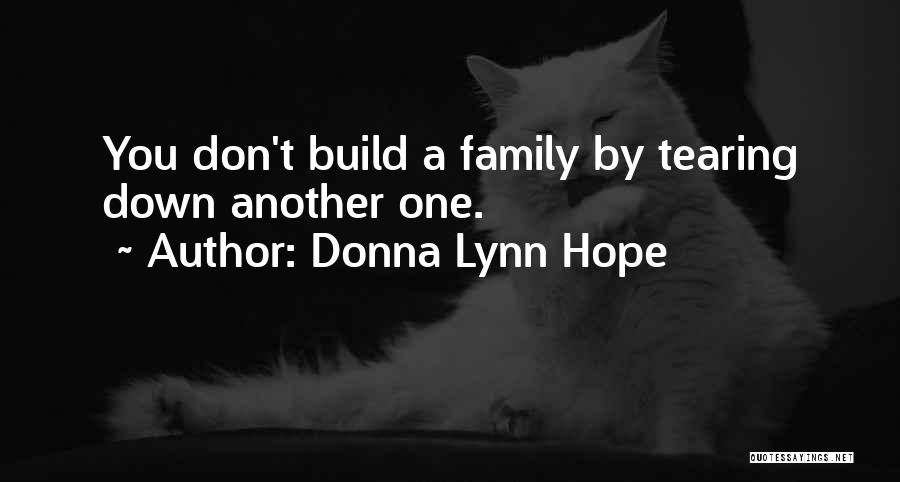 Tearing Others Down To Build Yourself Up Quotes By Donna Lynn Hope