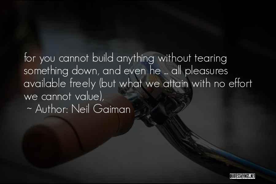 Tearing Others Down To Build Yourself Up Quotes By Neil Gaiman