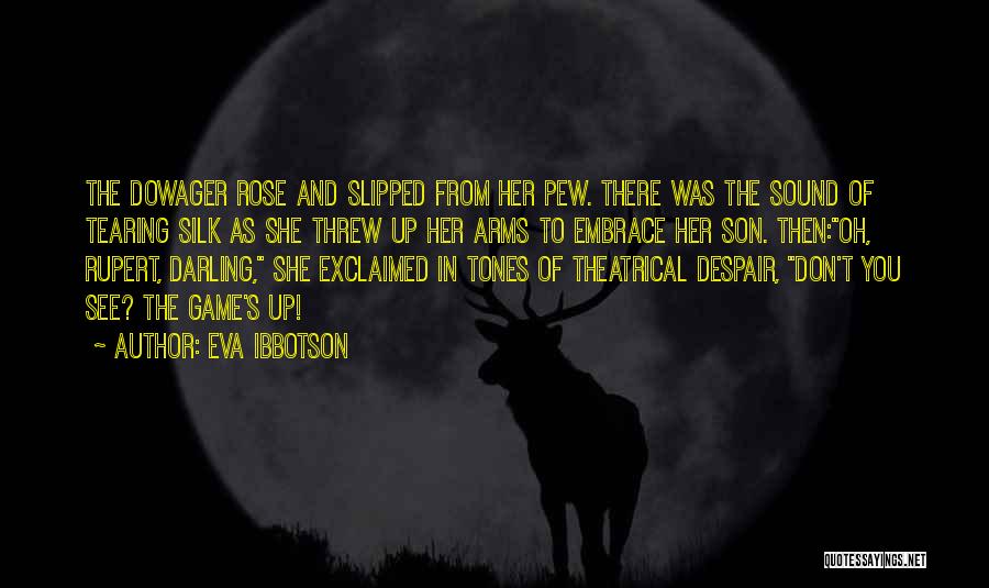 Tearing Up Quotes By Eva Ibbotson