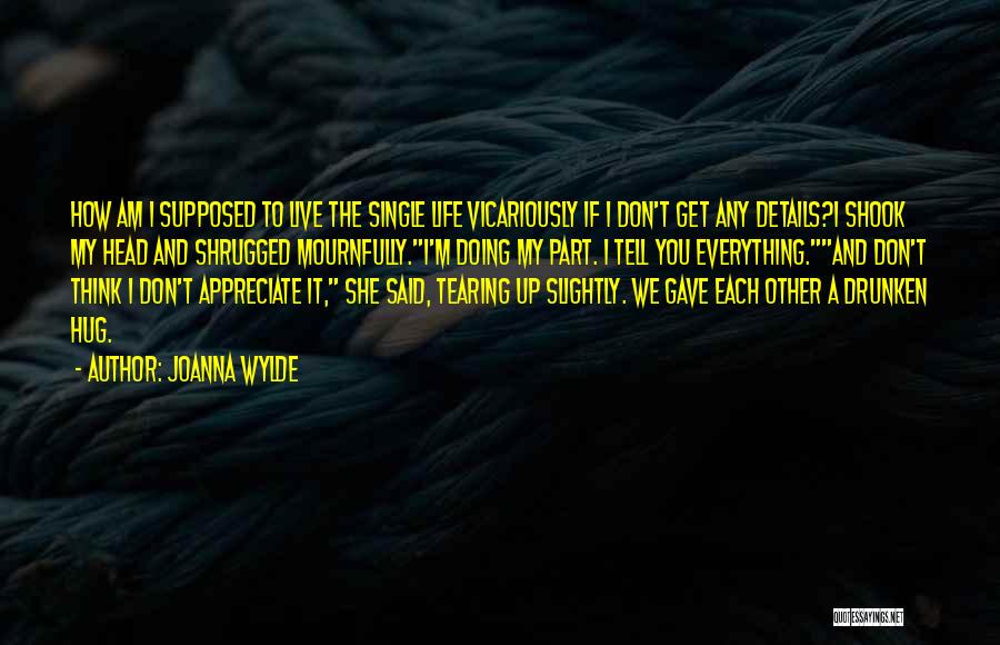 Tearing Up Quotes By Joanna Wylde