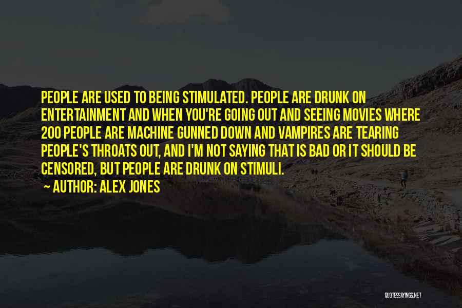 Tearing You Down Quotes By Alex Jones