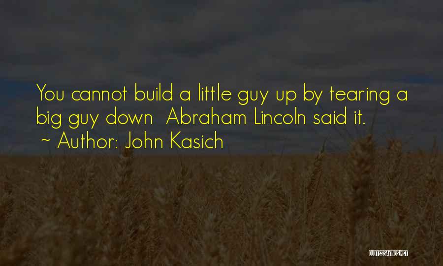 Tearing You Down Quotes By John Kasich
