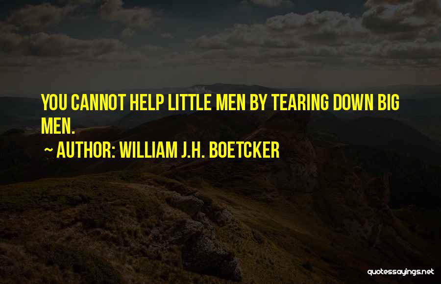 Tearing You Down Quotes By William J.H. Boetcker