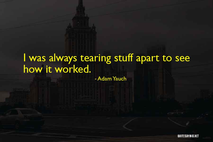 Tearing Yourself Apart Quotes By Adam Yauch Tearing Yourself Apart Quotes By Adam Yauch