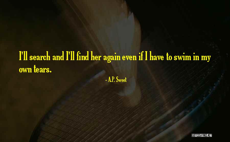 Tears And Crying Quotes By A.P. Sweet Tears And Crying Quotes By A.P. Sweet