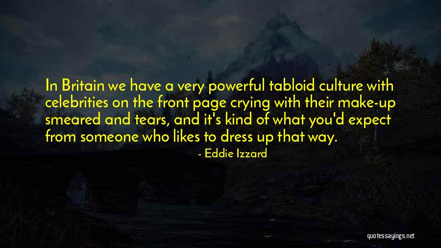 Tears And Crying Quotes By Eddie Izzard Tears And Crying Quotes By Eddie Izzard